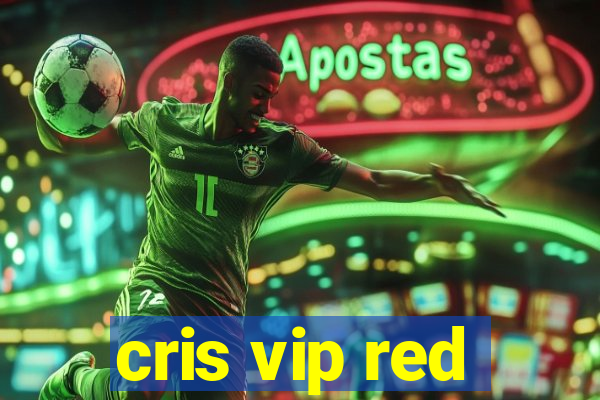 cris vip red